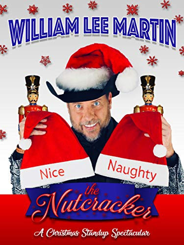 William Lee Martin: The Nutcracker - A Christmas Stand-up Comedy Spectacular