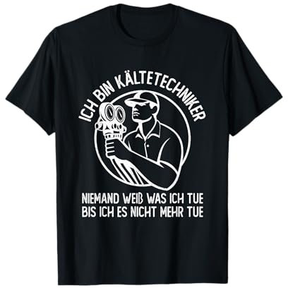 Niemand weiß was ich tue - Klimatechniker, Kältetechniker T-Shirt