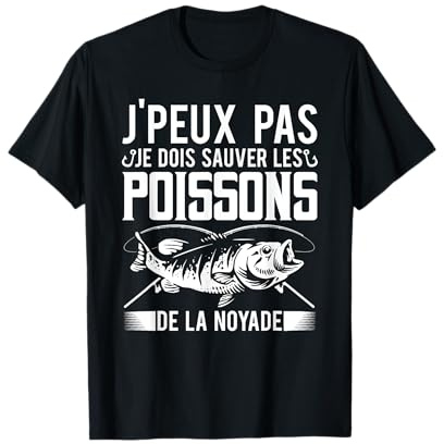 Pêche J'peux Pas Je Dois Sauver Les Poissons Truite Pêcheur T-Shirt