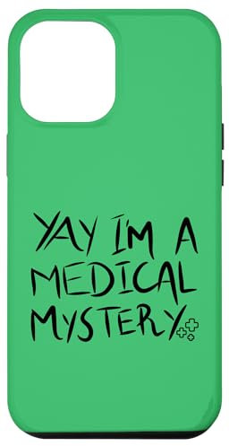 Hülle für iPhone 12 Pro Max Yay I'm A Medical Mystery Funny Chronic Pain