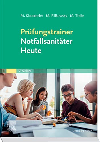 Prüfungstrainer Notfallsanitäter Heute (RETTUNGSDIENST LEHRBUCH - Urban & Fischer-Verlag)