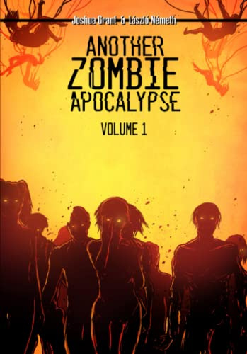 Another Zombie Apocalypse: Volume 1