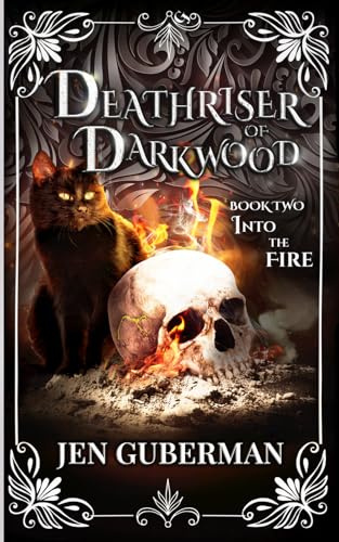 Deathriser of Darkwood: Into the Fire (Deathriser of Darkwood Series, Band 2)