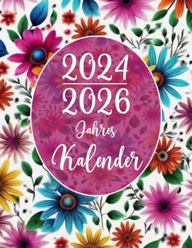 3 Jahres Kalender 2024-2026: Ultimativer Jahresplaner von Januar 2024 bis Dezember 2026 mit Feiertagen Daten | Drei Jahre voller Inspiration, Organisation und Erfolg