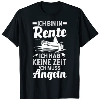Fischer Rente Ich Muss Angeln Angler Angel T-Shirt