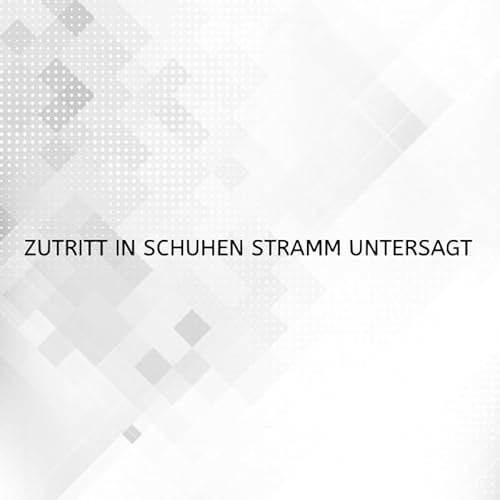 Zutritt in Schuhen stramm untersagt LKW 3311 // Sticker Aufkleber vers. Größe Farbe
