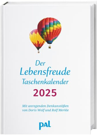 Der Lebensfreude - Taschenkalender 2025 - PAL-Verlag - Kalender mit Lebensweisheiten für mehr Achtsamkeit - 10,5 cm x 15,5 cm