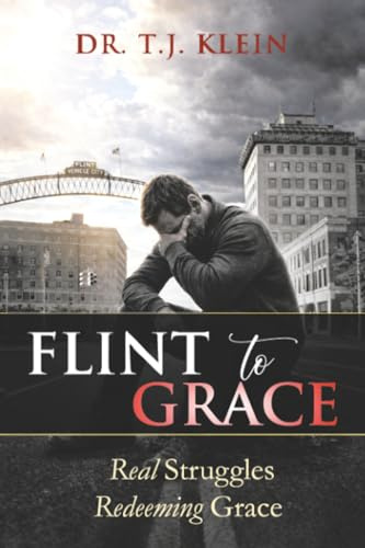 Flint to Grace: Real Struggles Redeeming Grace