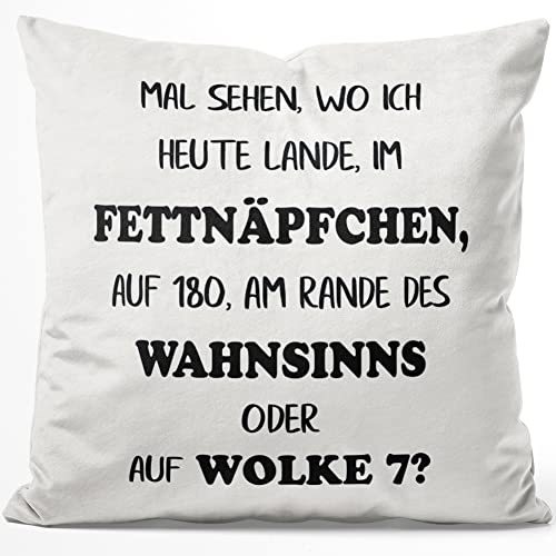 JUNIWORDS Kissen, Mal sehen, wo ich Heute Lande, im Fettnäpfchen, auf 180, am Rande des Wahnsinns oder auf Wolke 7?, 40 x 40 cm, Flauschig Samtweich Weich (1007553)
