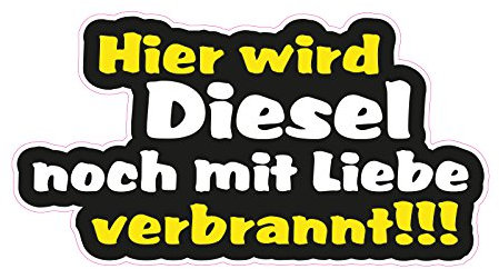 1 x Aufkleber Hier wird Diesel noch mit Liebe verbrannt Sticker Autoaufkleber