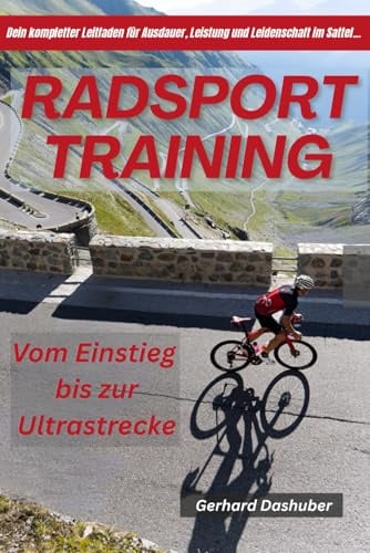 Radsport Training: Vom Einstieg bis zur Ultrastrecke