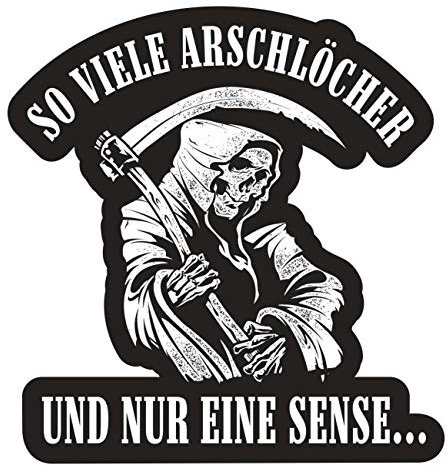 Spaß Kostet Aufkleber So viele Arschlöcher und nur eine Sense (Wetterfest)