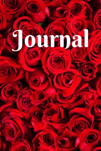 The Romantic Red Roses Journal: A Classic Writing Companion for Love Relationships and Romance