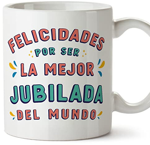 MUGFFINS Tazas para JUBILADA mujer - En Español - Felicidades por ser el mejor - 11 oz / 330 ml - Regalo original y divertido