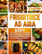 Friggitrice ad Aria: 600+ Facili e Gustose Ricette per Friggere Senza Olio. Mangiare Senza Rinunciare al Gusto e Senza Ingrassare. Inclusi 22 Preziosi Consigli per un Perfetto Utilizzo