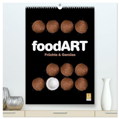 foodART - Früchte und Gemüse (hochwertiger Premium Wandkalender 2026 DIN A2 hoch), Kunstdruck in Hochglanz: Reduzierung auf das Wesentliche (CALVENDO Lifestyle)
