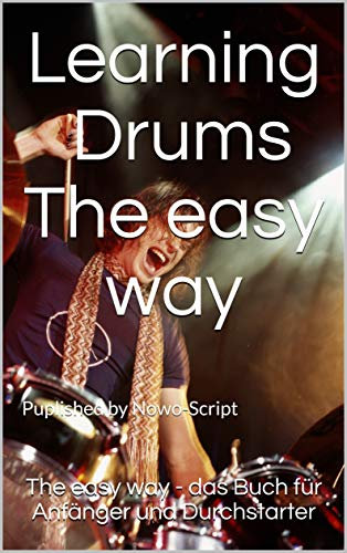 Learning Drums The easy way: Puplished by Nowo-Script