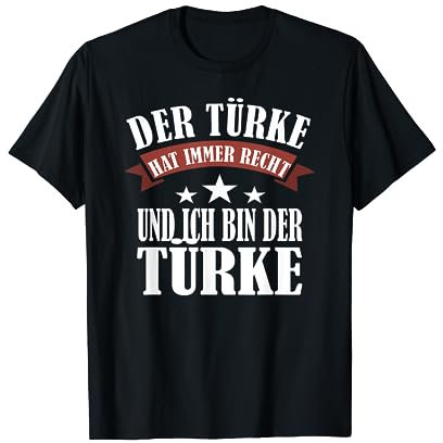 Der Türke Hat Immer Recht Türkei Türkiye Trabzon T-Shirt