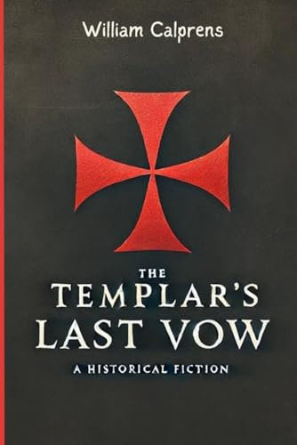 The Templar’s Last Vow