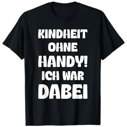 Kindheit ohne Handy ich war dabei 90er 80er Retro T-Shirt