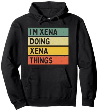 I'm Xena Doing Xena Things Lustiges personalisiertes Zitat Pullover Hoodie