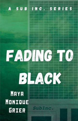 Fading to Black (Sub Inc., Band 2)