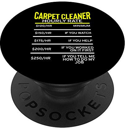 Funny Carpet Cleaning Hourly Rate Carpet Cleaner PopSockets Swappable PopGrip