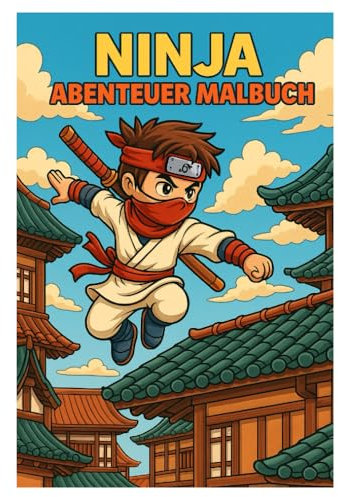 Ninja Abenteuer: Ninja Malbuch für Kinder