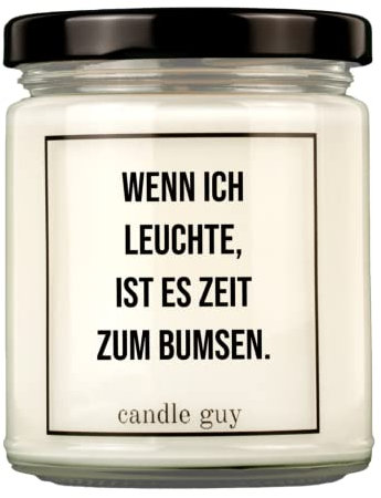 candle guy Duftkerze | Wenn ich leuchte, ist es Zeit zum bumsen. | Handgemacht aus 100% Sojawachs | 70 Stunden Brenndauer