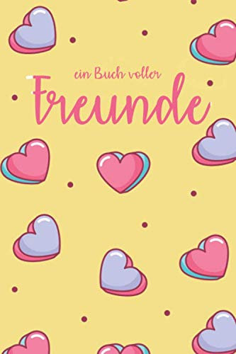 Ein Buch voller Freunde: Freundebuch für Mädchen Grundschule / Freundschaftsbuch Kindergarten DIN A5 30+ Freunde