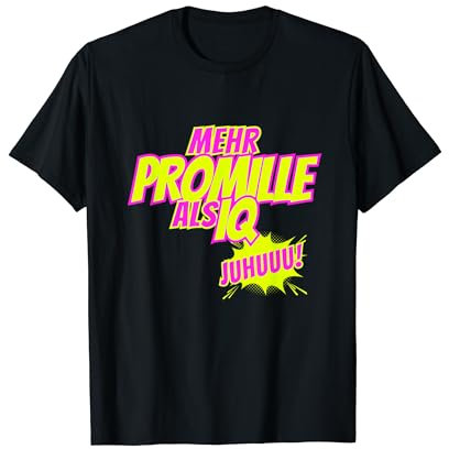 Mehr Promille als IQ Juhuu Krause Malle 2024 Apres Ski Party T-Shirt