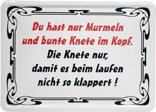 WOGEKA ART Retro Blechschild - Du hast nur bunte Murmeln im Kopf - witziger Spruch als Geschenk-Idee zum Geburtstag Weihnachten zur Dekoration 15x21 cm Vintage-Design Metall MJ 79