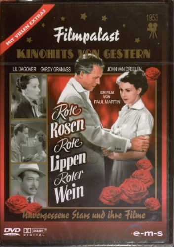 Rote Rosen, rote Lippen, roter Wein