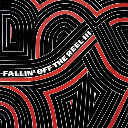 Fallin' Off The Reel Vol. 3