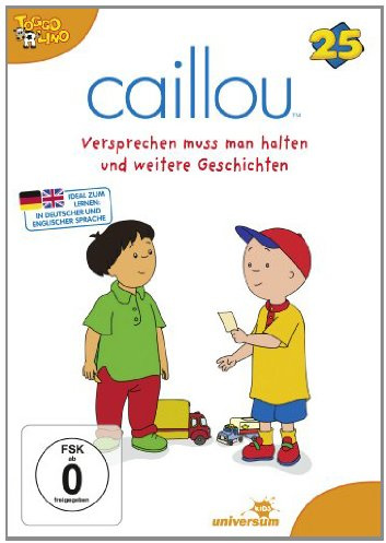 Caillou 25 - Versprechen muss man halten und weitere Geschichten