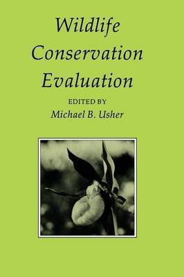 [(Wildlife Conservation Evaluation)] [Edited by Michael Usher] published on (October, 2011)