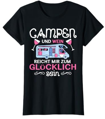 Lustige Frauen Camping und Wein Spruch Camper Reise Slogan T-Shirt