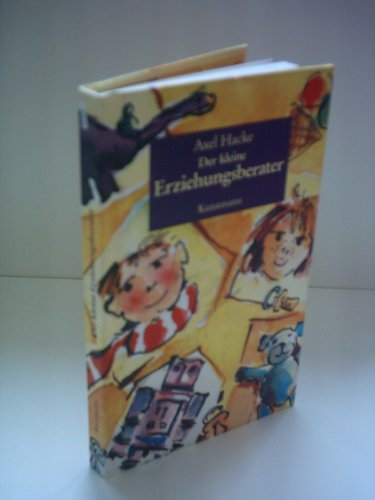 Axel Hacke: Der kleine Erziehungsratgeber