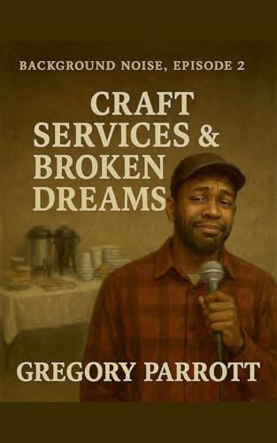 Craft Services & Broken Dreams (Background Noise, Band 2)