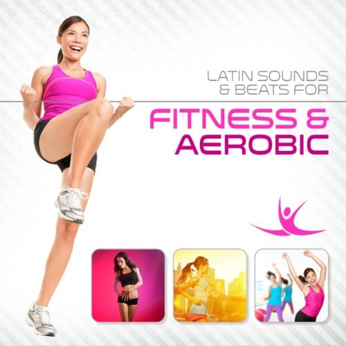 Latin Sounds & Beats for Fitness & Aerobic