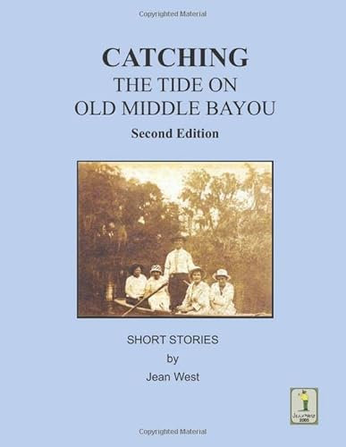 Catching the Tide on Old Middle Bayou, Second Edition