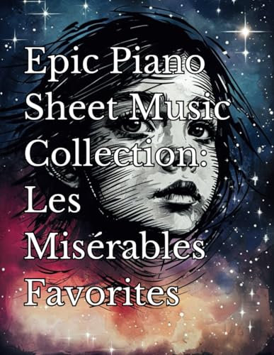 Epic Piano Sheet Music Collection: Les Misérables Favorites