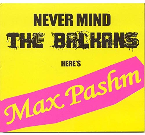 Never Mind the Balkans