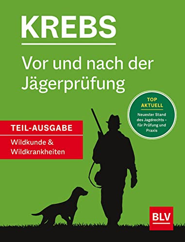 Vor und nach der Jägerprüfung - Teilausgabe Wildkunde & Wildkrankheiten (BLV Jagdprüfung - Teilausgaben)