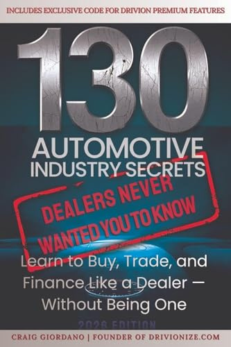 130 Automotive Industry Secrets Dealers never wanted you to know