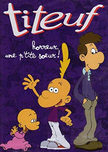 Titeuf, horreur une p'tite soeur, vol. 6