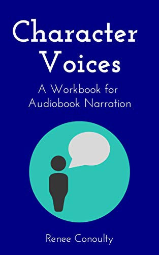 Character Voices: A Workbook for Audiobook Narration (Narrated by the Author 2)