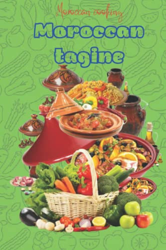 Moroccan tagine and couscous: Tagines and couscous: delicious recipes for Moroccan cooking in one bowl