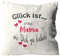 WarmherzIch Kissen Glück ist eine Mama wie Dich zu haben - Kissenbezug ohne Füllung, 45cm - Kissenhülle aus Baumwolle - Geschenk Mom Muttertag