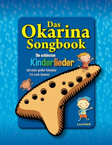 Das Okarina-Songbook: Die schönsten Kinderlieder